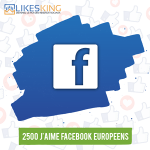 2500 J'aime Facebook Européens