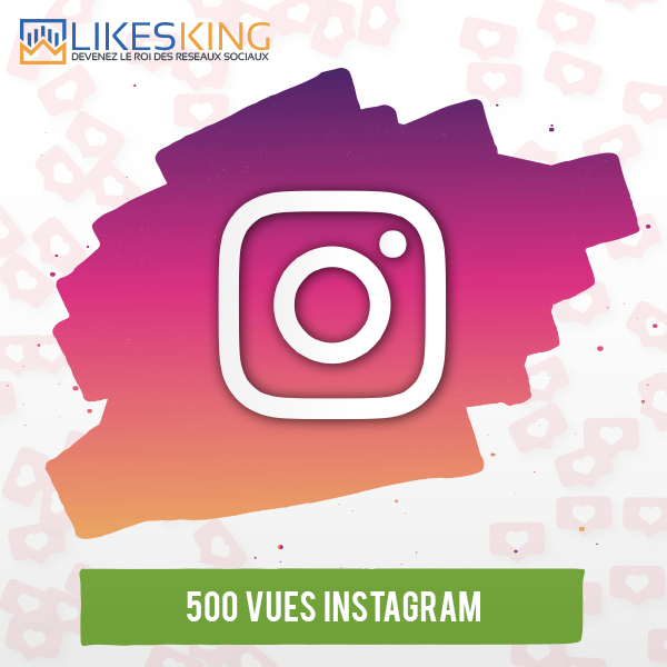 500 Vues Instagram